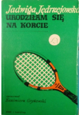 Urodziłam się na korcie