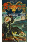 Wybieraj swych wrogów z rozwagą