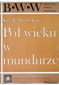 Pół wieku w mundurze