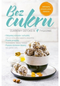 Bez cukru cukrowy detoks w 4 tygodnie