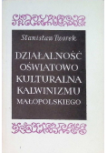 Działalność Oświatowo Kulturalna Kalwinizmu Małopolskiego