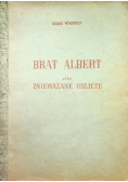 Brat Albert albo znieważane oblicze