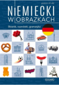 Niemiecki w obrazkach słówka, rozmówki, gramatyka Poziom A1 - A2
