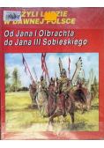 Tak żyli ludzie  W Dawnej Polsce W czasach Jana Długosza