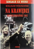 Na krawędzi kryzys Kubański 1962