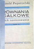 Równania całkowe i ich zastosowania. Tom IV