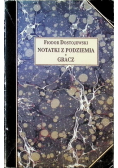 Notatki z podziemia  Gracz Tom  1