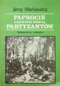 Paprocie zakwitły krwią partyzantów