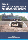 Badania mostowych konstrukcji gruntowo-powłokowych