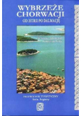 Wybrzeże Chorwacji od Istrii po dalmację