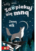 Zaopiekuj się mną.Zimowy wilk