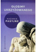 Głosimy ukrzyżowanego Kazania pasyjne
