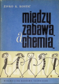 Między zabawą a chemią