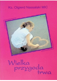 Wielka przygoda trwa