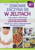 Zdrowie zaczyna się w jelitach jak zadbać o mikrobiom, jak leczyć choroby jelit : poznaj najnowsze terapie, wsparcie z natury i diety korzystne dla dobrych bakterii