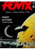 Fenix Nr 0 / 90 Henry Kuttner Tryumf Łowcy