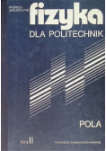Fizyka dla Politechnik Tom II