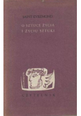 O sztuce życia i życiu sztuki