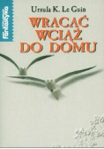 Wracać wciąż do domu