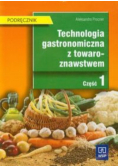 Technologia gastronomiczna z towaroznawstwem Część 1