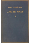 Ojcze Nasz Tom I 1939 r.