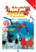 Było sobie życie Tom 2 Płuca Oddychanie