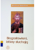 Błogosławieni którzy słuchają