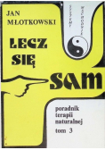 Lecz się sam poradnik terapii naturalnej Tom 3