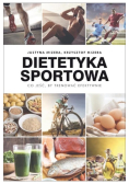 Dietetyka sportowa Co jeść by trenować efektywnie