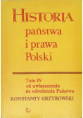 Historia państwa i prawa Polski Tom IV