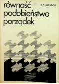 Równość, podobieństwo, porządek
