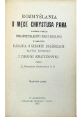 Rozmyślania o Męce Chrystusa Pana 1907 r.