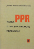 Walka PPR o nacjonalizację przemysłu