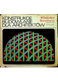 Konstrukcje budowlane dla architektów