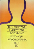 Biologiczne i medyczne podstawy rozwoju i wychowania Część II
