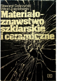 Materiałoznawstwo szklarskie i ceramiczne