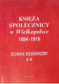 Księża Społecznicy w Wielkopolsce 1894 - 1919