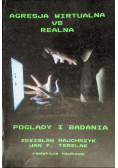 Agresja wirtualna vs realna