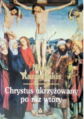 Chrystus ukrzyżowany po raz wtóry