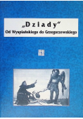 "Dziady" od Wyspiańskiego do Grzegorzewskiego