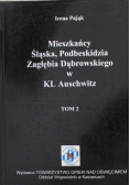 Mieszkańcy Śląska Podbeskidzia Zagłębia Dąbrowskiego w KL Auschwitz Tom II