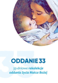 33  dniowe rekolekcje oddania życia Matce Bożej Oddanie 33