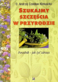 Szukajmy szczęścia w przyrodzie