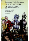Uniechowski opowiada czyli tajemnice mafii antykwarskiej