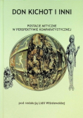Don Kichot i inni. Postacie mityczne w perspektywie komparatystycznej