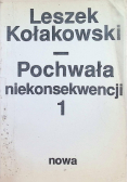 Pochwała niekonsekwencji Tom 1