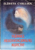 Tajemnice niekonwencjonalnej medycyny