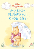 Kubuś i Przyjaciele Mała księga ulubionych opowieści