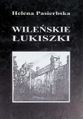 Wileńskie Łukiszki na tle wydarzeń lat wojny 1939 - 1944