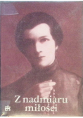 Z nadmiaru miłości